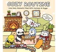 Cozy Routine: Cute Coloring Book for Adults, Teens, and Kids.: Bold and Easy. Hand-drawn Designs. Ideal for Stress Relief (Cozy Scenes & Places)