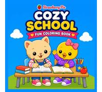 Cozy School: A Fun Back-to-School Coloring Book for Kids Ages 4-8 Featuring Cute Animal Friends, Classrooms, Teachers, Learning Adventures, School ... Happy School Days (Queeki & Mimi ADVENTURES)