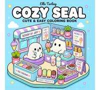 Cozy Seal Coloring Book: Cute Ocean-Inspired Coloring Pages with Cozy Rooms and Peaceful Relaxation (Cozy Animal Corners Coloring Series)