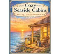 Cozy Seaside Cabins: Relaxing Coastal Retreats to Color