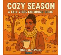 Cozy Season: A Fall Vibes Coloring Book: Embrace Autumn Magic One Page at a Time