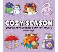 Cozy Season: Bold & Easy Coloring Book for Adults and Teens - Autumn Vibes & Winter Hygge Designs for Relaxation and Stress Relief