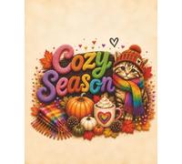 Cozy Season Cat Notebook: Cute Fall Cat Journal with Pumpkins, Coffee and Colorful Autumn Vibes | Lined Notebook for Cat Lovers, Teens and Women