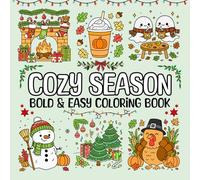 Cozy Season Coloring Book: 100+ Bold & Easy Pages for Fall, Halloween, Thanksgiving, Christmas & Winter | Stress Relief for Teens and Adults: 55 ... Markers (Bold & Easy Seasonal Coloring Books)