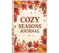 Cozy Seasons Journal: A Year of Autumn Dreams, Halloween Magic & Christmas Cheer