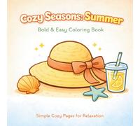 Cozy Seasons: Summer: Bold & Easy Coloring Book Simple Cozy Pages for Relaxation (Cozy Seasons Coloring Book Series)
