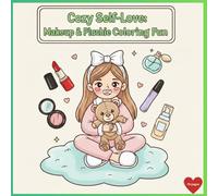 Cozy Self-Love: Makeup & Plushie Coloring Fun: Cute Cozy Coloring for Self-Care Lover