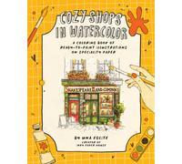 Cozy Shops in Watercolor : A Coloring Book of Ready-to-Paint Illustrations on Specialty Paper