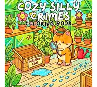 Cozy Silly Crimes Coloring Book: Cute Kawaii Animal Detectives Solving Hilarious Mysteries - Missing Pies, Hidden Treasure & More for Kids and Adults