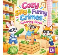 Cozy Silly & Funny Crimes Coloring Book (The Cozy Days Coloring Collection)