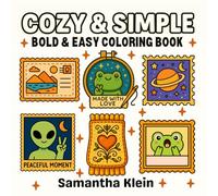 Cozy & Simple Bold & Easy Coloring Book for Kids and Adults: Cute Designs Featuring Alien, Frog and Patterns for Relaxation (Comfy Series)