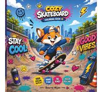 Cozy Skateboard Coloring Book: Skate Create Be Awesome
