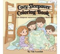Cozy Sleepover Coloring Book: Cute Sleepover Adventures and Happy Memories