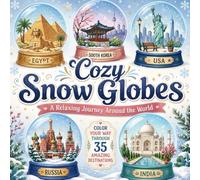 Cozy Snow Globes: A Relaxing Journey Around the World (Banberry)