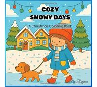 COZY SNOWY DAYS: A Christmas Coloring Book