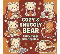 Cozy & Snuggly Bear Fuzzy Hygge Coloring Book