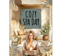 Cozy Spa Day Cut and Collage Ephemera Book: +270 High-quality Images of Self-Care and Relaxing for Scrapbooking, Journaling, Collage Art, Mixed Media and more