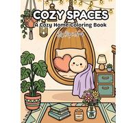 Cozy Spaces: A Cozy Home Coloring Book: Bold and Easy Relaxing Interiors for Adults and Teens