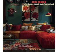 Cozy Spaces: Adults and Teens Coloring Book, Super Cute and Relaxing Designs of Home Hygge Spots and Cozy Spaces (Little Corners Coloring