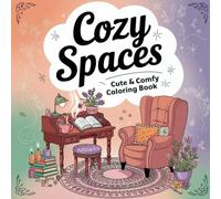 Cozy Spaces: Cute and Comfy Coloring Book