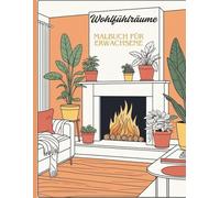 Cozy Spaces - Ein Malbuch für Erwachsene: Liebevoll gestaltete Wohlfühlmotive zum Ausmalen und Entspannen