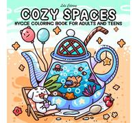 Cozy Spaces: Hygge Coloring Book for Adults and Teens, Featuring Cute Animal Characters for Stress Relief (Cozy Girl Coloring Book)