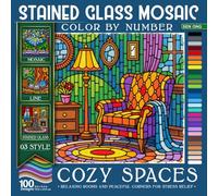Cozy Spaces Stained Glass Mosaic Color by Number: 100 Relaxing Rooms and Peaceful Corners for Stress Relief