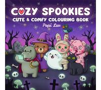 Cozy Spookies: Coloring Book for Adult Kids and Teens with 40 Spooky and Comfy Halloween Moments with Cute and Creepy Characters for Stress Relief, ... for Hygge Vibes (Cozy Tales Coloring Books)