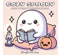 Cozy Spooky Coloring Book: 40 Cute and Creepy Halloween Coloring Pages Featuring Ghosts, Pumpkins, Black Cats, Haunted Houses, Fall Vibes and Magical ... (Spooky & Sweet: A Halloween Collection)
