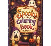Cozy Spooky Friends: A Coloring Book of Cute Creepy Creatures, Magical Moments & Cozy Scenes for Adults and Teens