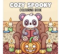 Cozy Spooky: Halloween Colouring Book for Kids and Adults with Cute Ghosts, Pumpkins, Witches, and Fun Fall Scenes (Easy and Bold Colouring Books)