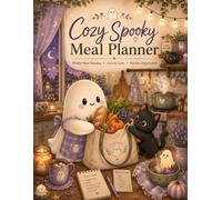 Cozy Spooky Meal Planner: Undated Weekly and Monthly Meal with Grocery Lists, Pantry Inventory, Recipe Pages, Kitchen Notes and Freezer Tracker