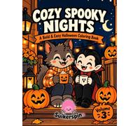 Cozy Spooky Nights Volume 3: A Bold & Easy Halloween Coloring Book for Adults & Teens - Cute Dracula, Werewolf & Autumn Hygge