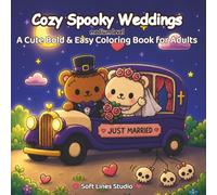 Cozy Spooky Weddings: A Cute Bold & Easy Coloring Book for Kids, Teens, Adults, and Beginners (Cozy Spooky Collection)