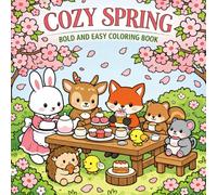 Cozy Spring Bold and Easy Coloring Book (Color for joy)