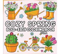 Cozy Spring: Bold and Easy Coloring Book Vol. 2 Cute Spring Scenes with Bees, Flowers, Gardens & Rain: Simple, Adorable Spring Coloring Pages for All ... Fun, Easy Spring Coloring Book for Kids