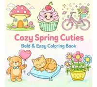 Cozy Spring Cuties Coloring Book: Simple and Relaxing Designs for Kids with Big Shapes and Fun Scenes