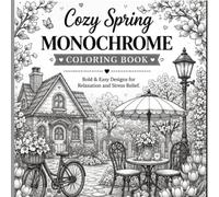 Cozy Spring Monochrome Coloring Book: Bold & Easy Designs for Relaxation