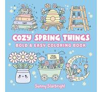 Cozy Spring Things Bold & Easy Coloring Book: 40 Cute & Cozy Spring Coloring Pages • Simple, Relaxing Designs • Single-Sided • 8.5 x 8.5 • For Kids, Teens & Adults (Bold & Easy Vibes Coloring Series)