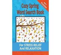 Cozy Spring Word Search Book: 50+ Stress Relief & Relaxing Spring Themed Word Find Puzzles | 6x9 inches, 110 pages | For All Ages