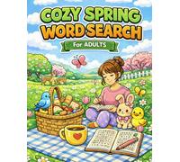 Cozy Spring Word Search for Adults: 120 Large Print Word Find Puzzles with Uplifting Affirmations for Stress Relief, Calm, and Joyful Springtime Relaxation