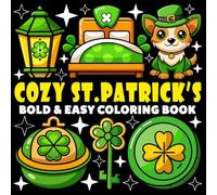 Cozy St. Patrick's Day Coloring Book | Bold and Easy Coloring Book: 70 Pages - 8.5" x 8.5" - For Holidays Lovers (Bold & Easy Coloring Book Series)