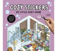 Cozy Stickers: My Little Cozy Home : 5 scenes to create with 800 mini stickers