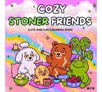Cozy Stoner Friends: Super Cute & Groovy Animal Coloring Book Featuring 40+ Trippy Designs for Relaxation and Fun | Cozy Girl Hobby for Creativity, ... Helps relax and reduce anxiety (MOOD: Stoner)