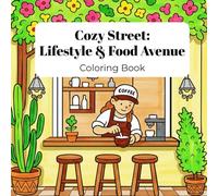 Cozy Street: Lifestyle & Food Avenue Coloring Book |12 Charming Shops to Color for Adults & Teens