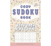 COZY SUDOKU BOOK: VERY EASY EDITION: 320 Simple Sudoku Puzzles for a Fun and Stress-Free Solving Experience