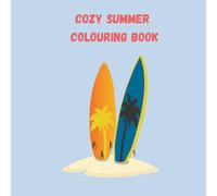 Cozy Summer: A Relaxing Summer Coloring Book with Beach, Treats & Outdoors for Kids and Adults