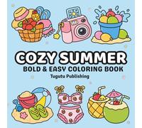 COZY SUMMER: Bold & Easy Coloring Book for Adults and Teens. Simple, Cute Illustrations with Thick Lines for Stress Relief & Relaxation