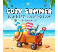 Cozy Summer: Bold & Easy Coloring Book for Adults and Teens with Cute Beach Designs for Stress Relief and Relaxation