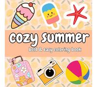 Cozy summer Bold & Easy Coloring Book: Relaxing Fall Designs for kids,for adult,for ages: A Simple and Cute summer -Themed Coloring Book for Kids, ... Lines for Stress-Relief, Mindfulness, and Fun